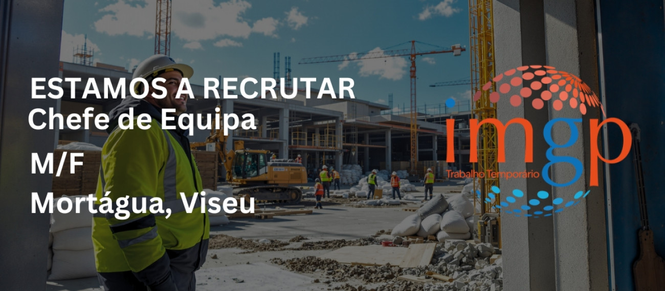 Chefe de Equipa de Construção Civil (M/F) — Mortágua